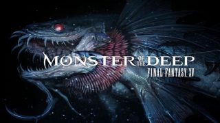 final-fantasy-15-monster Monster of the Deep : Final Fantasy XV